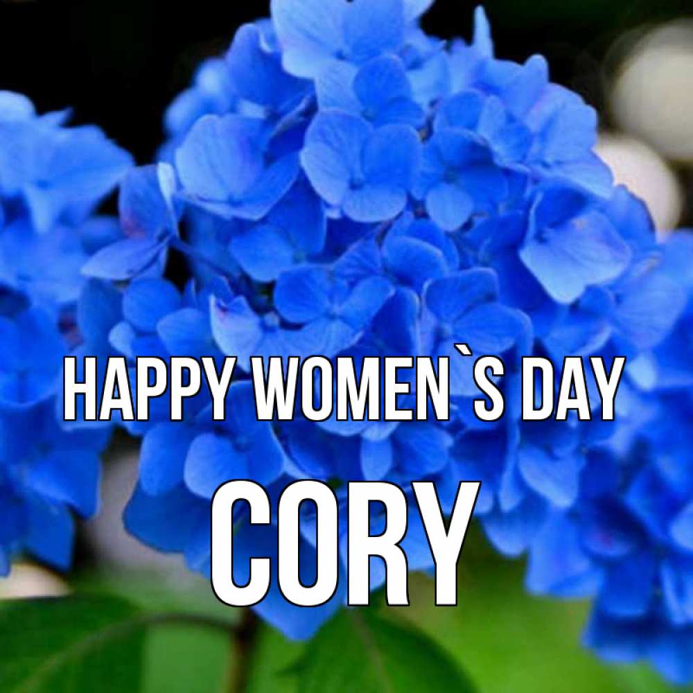 Greetings card с именем, Cory happy women`s day синие цветы Greetings with text for free download 